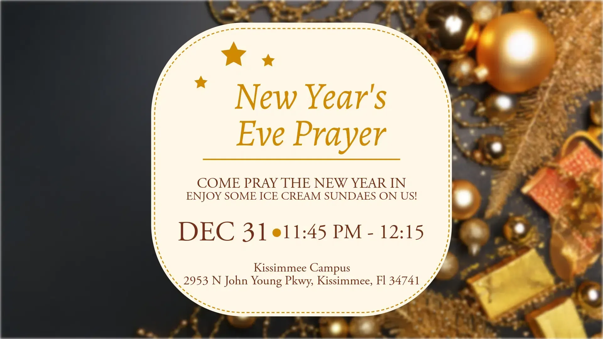 New Year's Eve prayer event. Beige flyer with gold ornaments, stars.  December 31st, 11:45 PM-12:15 AM, 2953 John St, Richland.