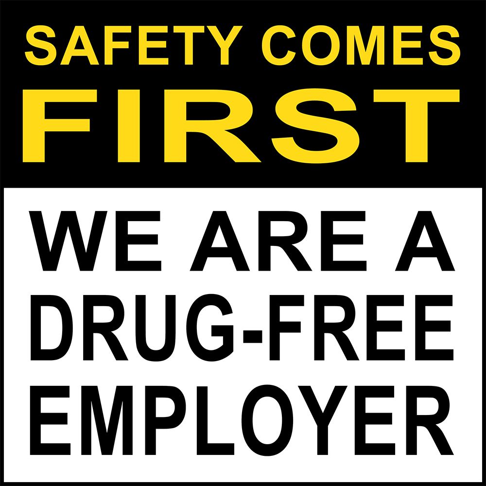 A sign that says safety comes first we are a drug free employer