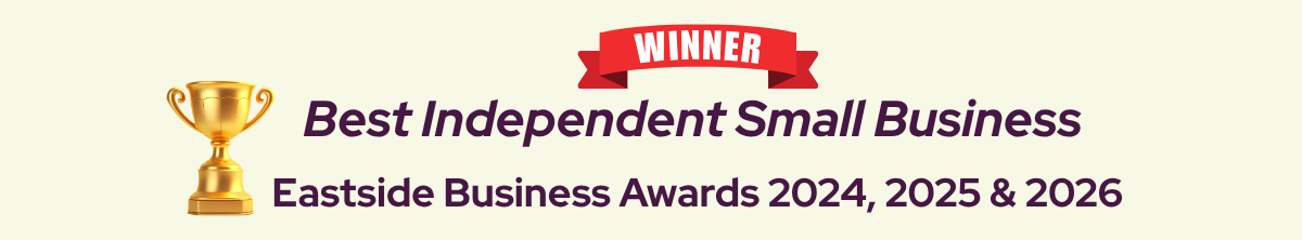 Winner – Best Independent Small Business Eastside Business Awards 2025, 2024 and 2026