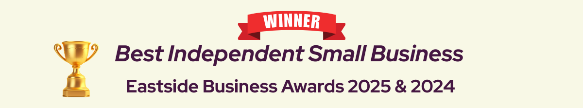 Winner – Best Independent Small Business Eastside Business Awards 2025 & 2024