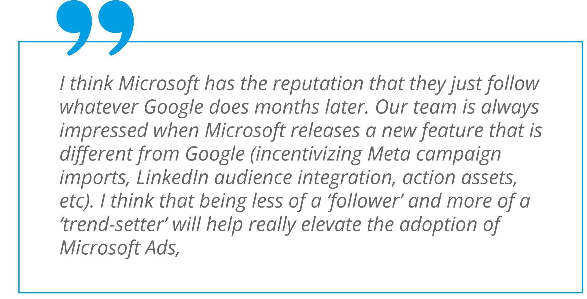 Ich glaube, Microsoft hat den Ruf, dass sie einfach alles nachmachen, was Google Monate später macht.