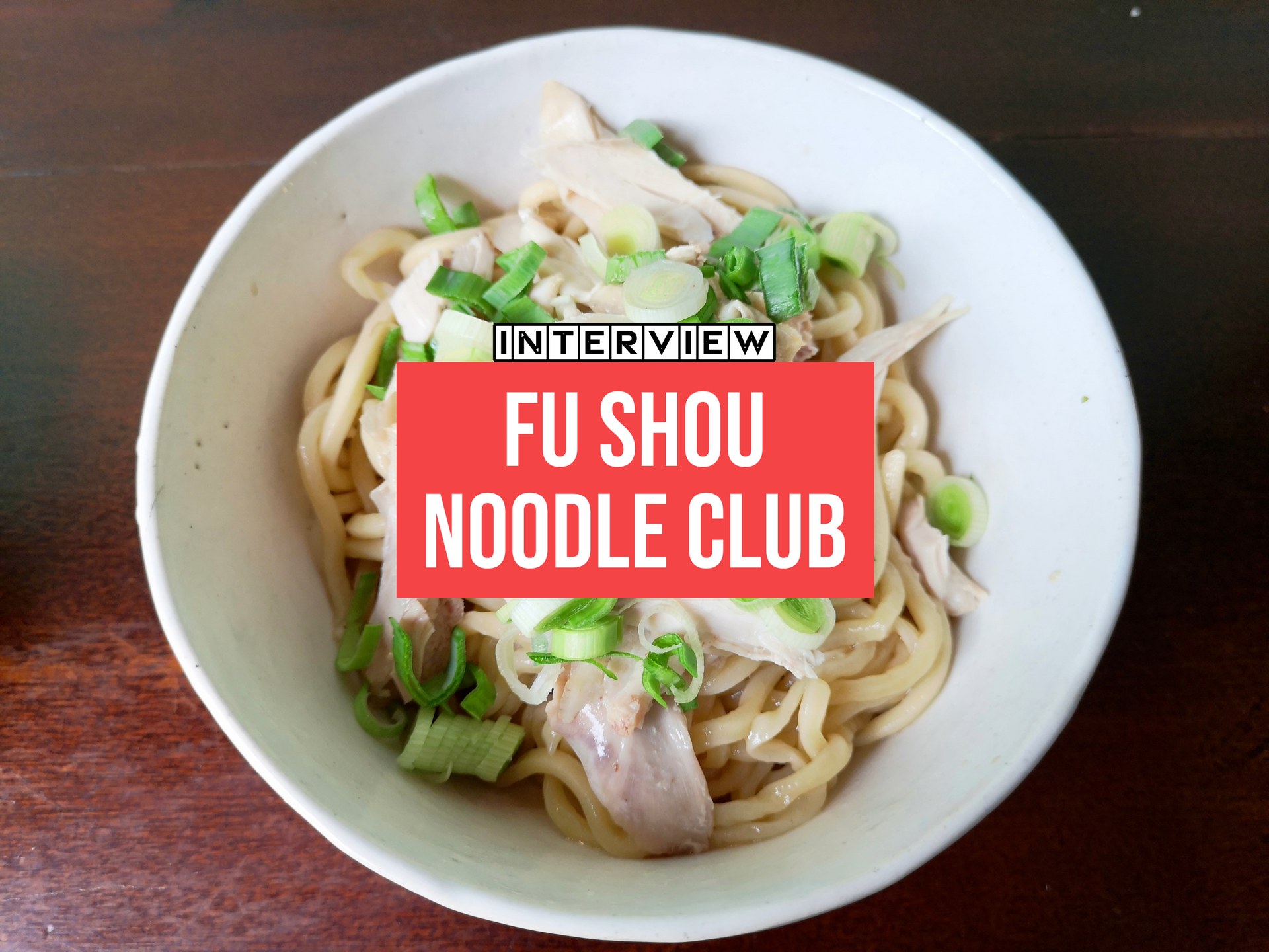 Fu shou noodle club