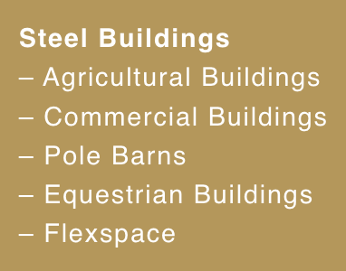 A brown background with white text that says steel buildings agricultural buildings commercial buildings pole barns equestrian buildings flexspace