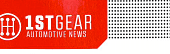 1st Gear Automotive News