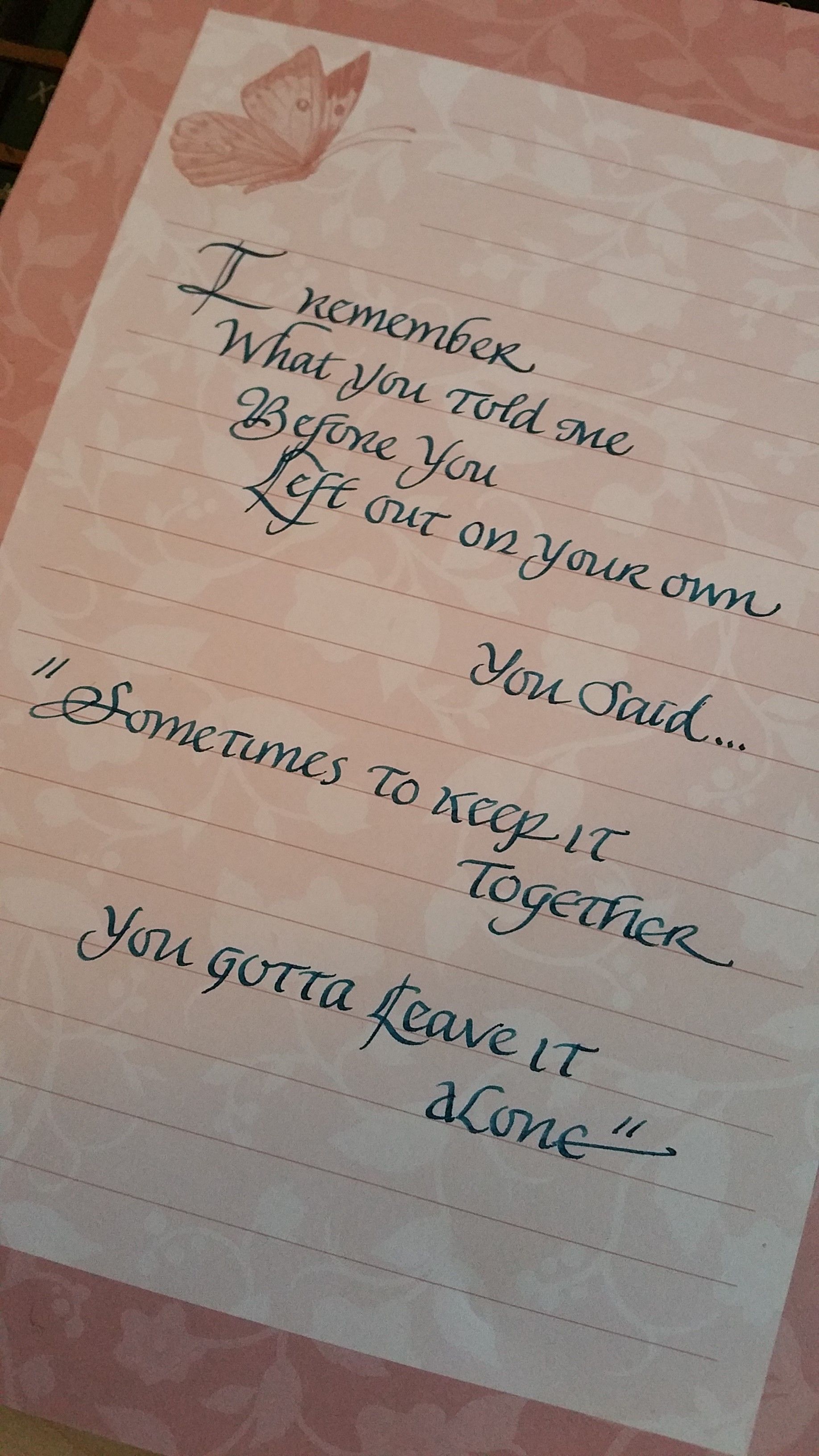 A piece of paper that says i remember what you told me before you left our own