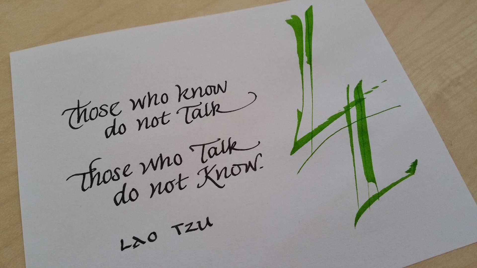 A piece of paper that says those who know do not talk those who talk do not know