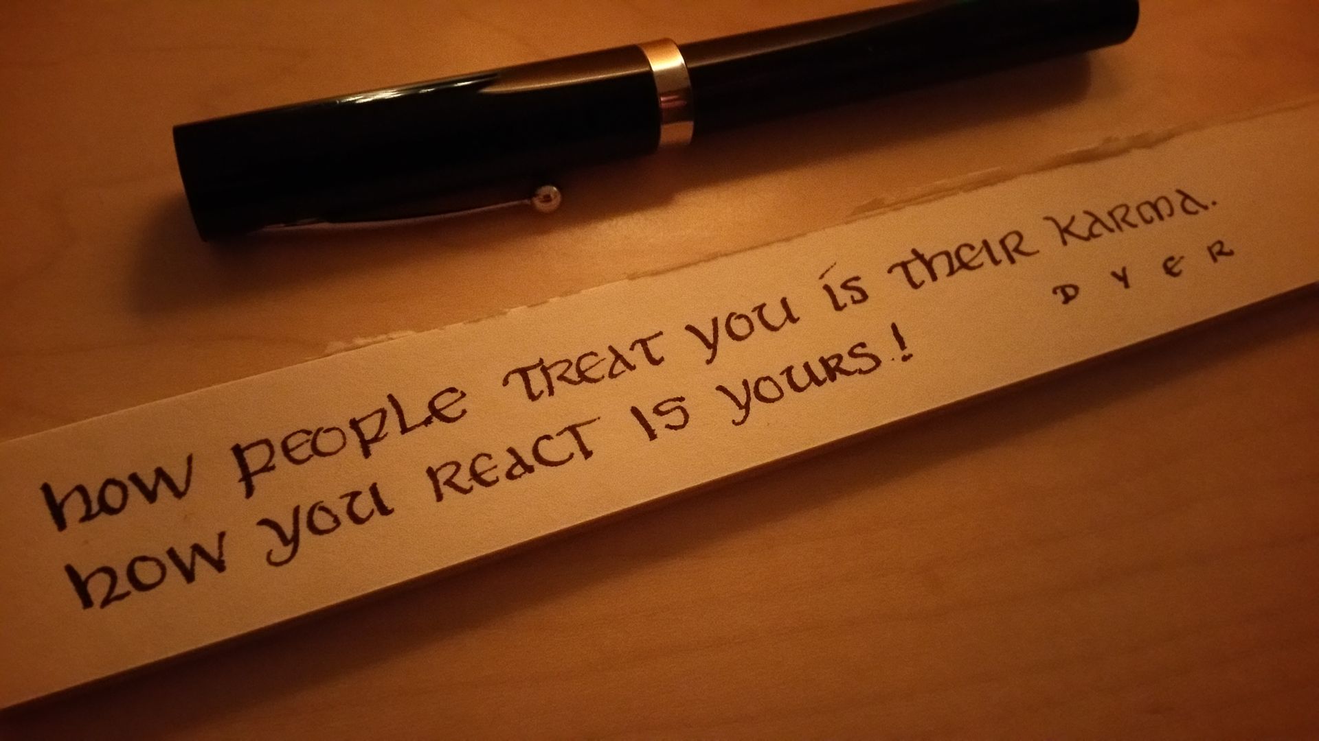A piece of paper that says how people treat you is their karma