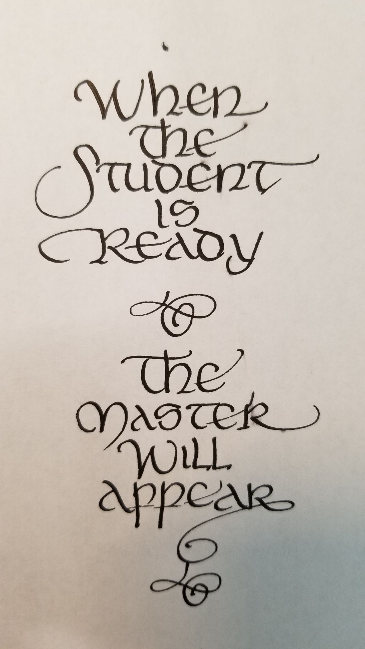 When the student is ready the master will appear