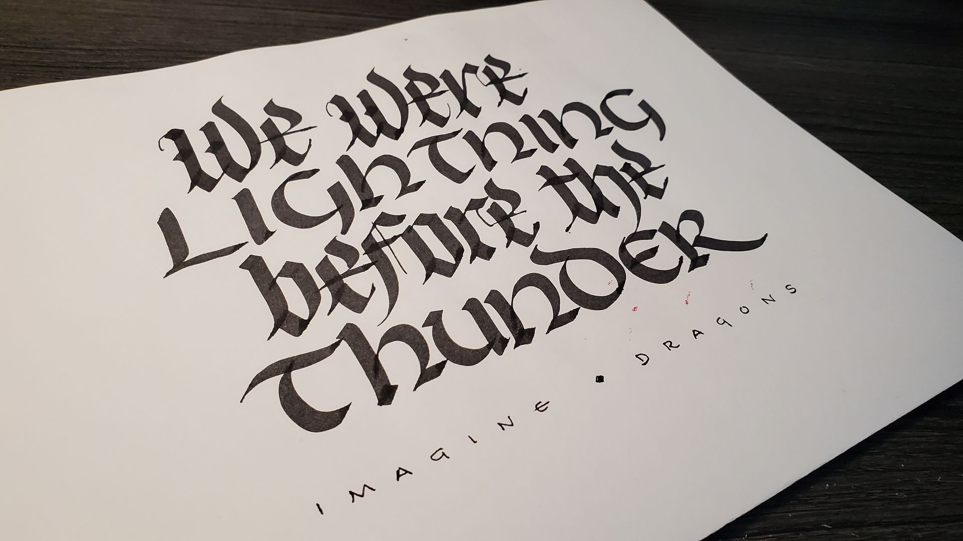 A piece of paper that says we were lightning before the thunder