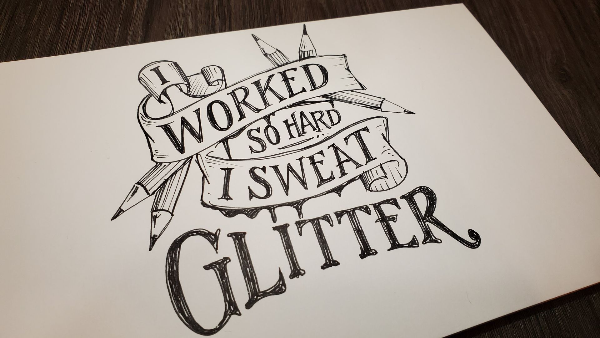 A piece of paper that says i worked so hard i sweat glitter