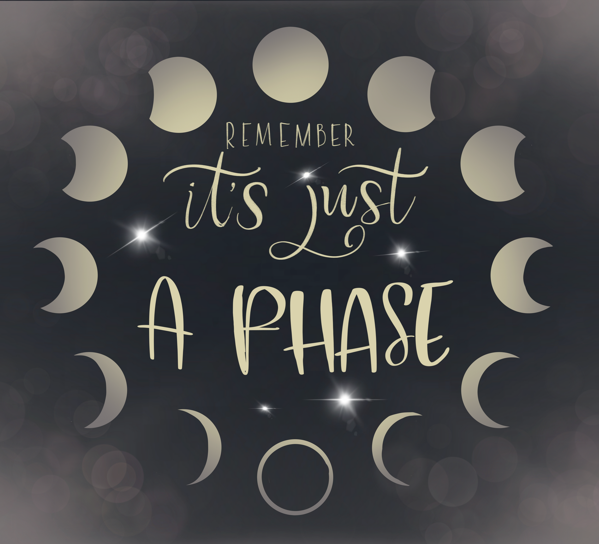 A poster that says remember it 's just a phase