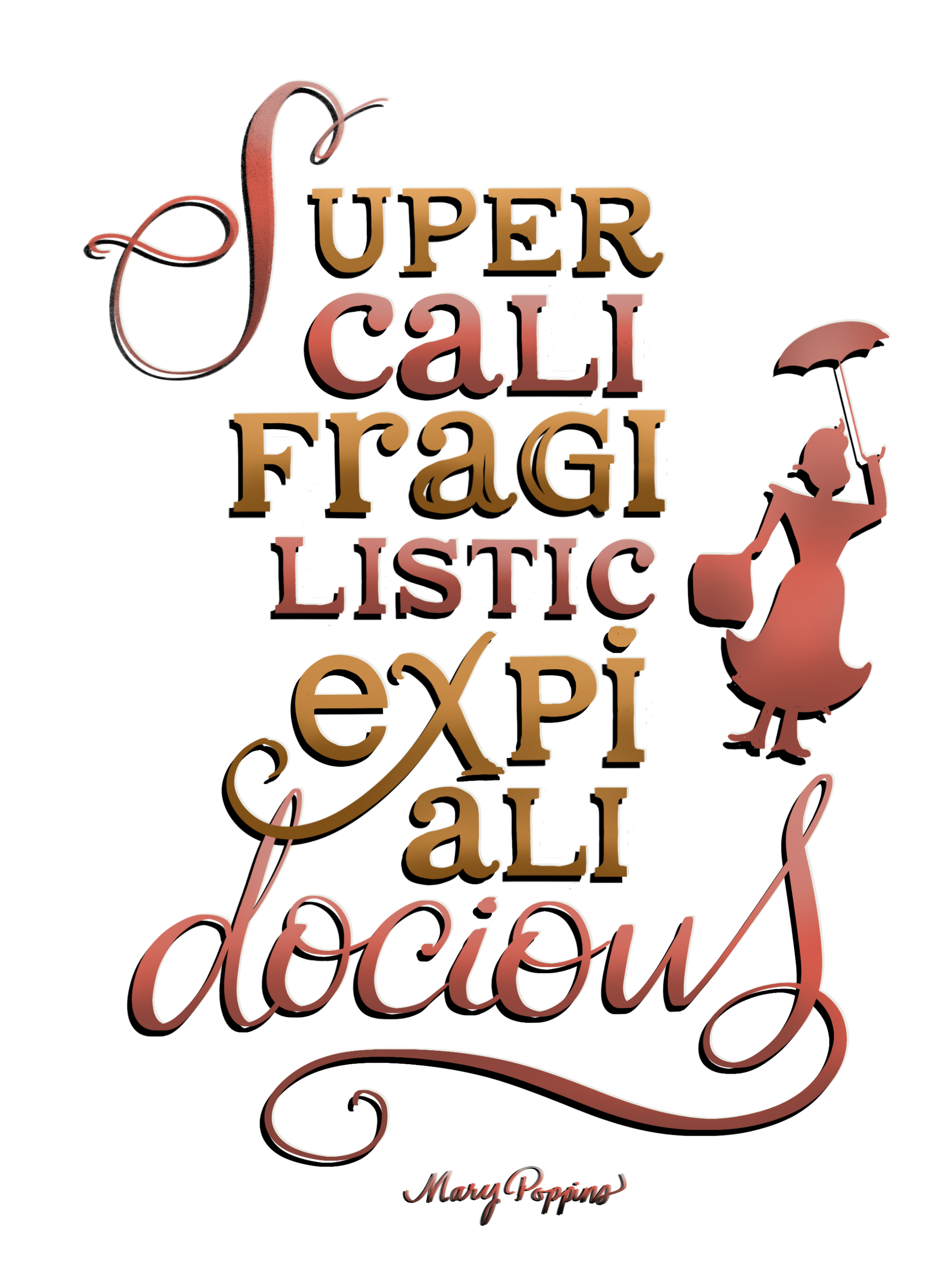 A poster that says super cali fragi listic expi ali docious