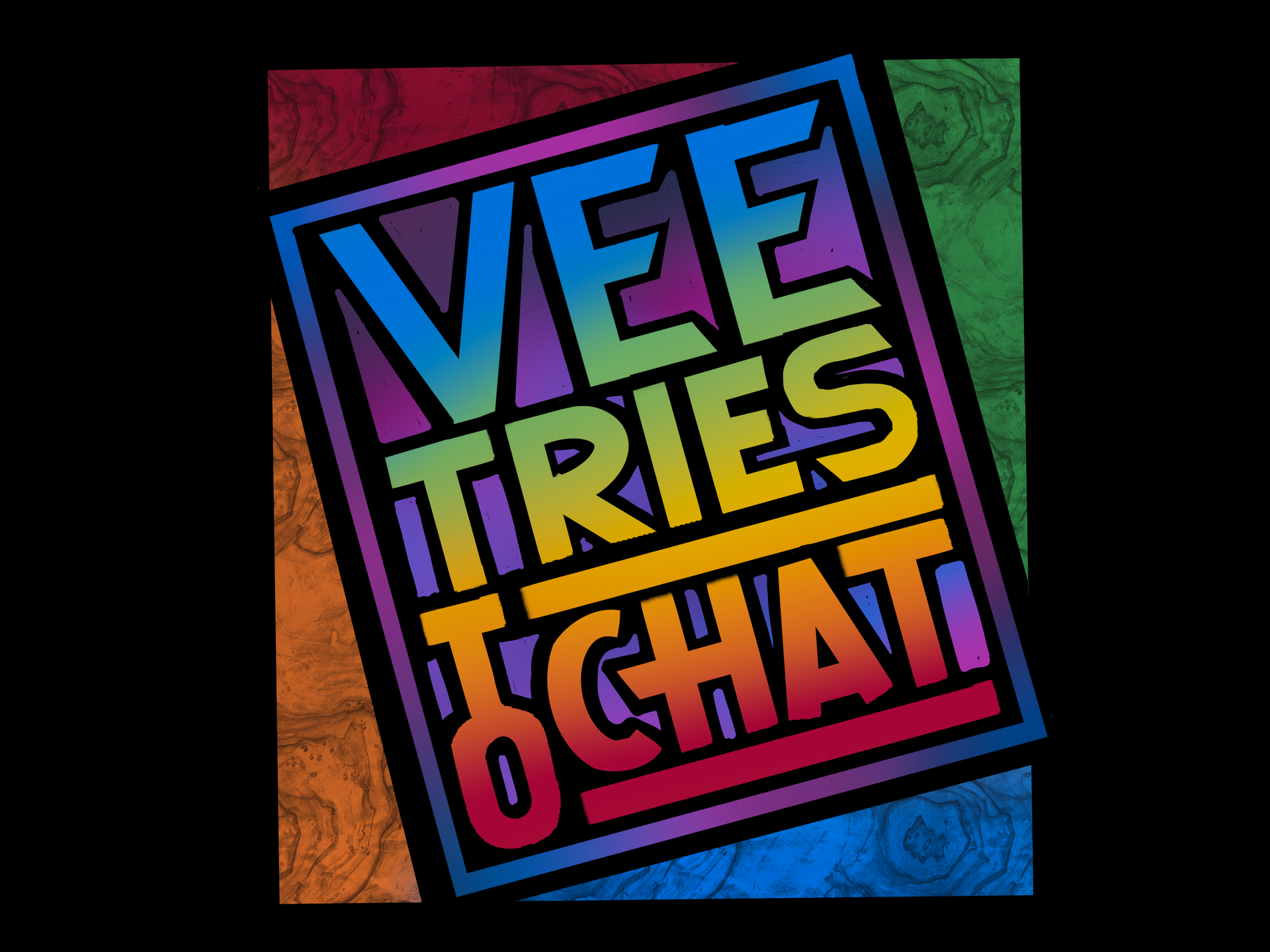 A colorful sign that says vee tries chat