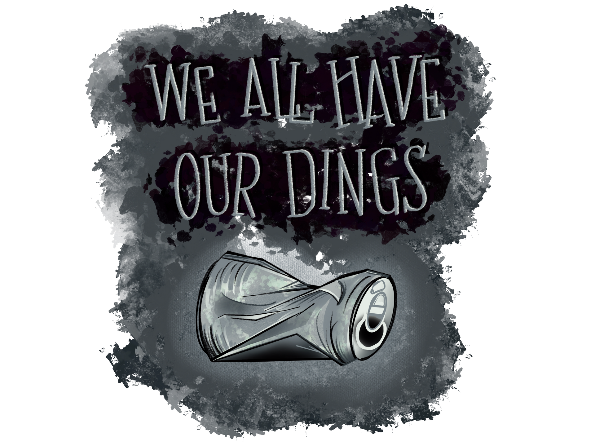 Original work: A can of soda with the words `` we all have our dings '' written on it.