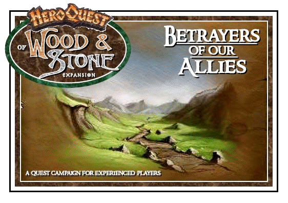 A poster for heroquest of wood and stone betrayers of our allies