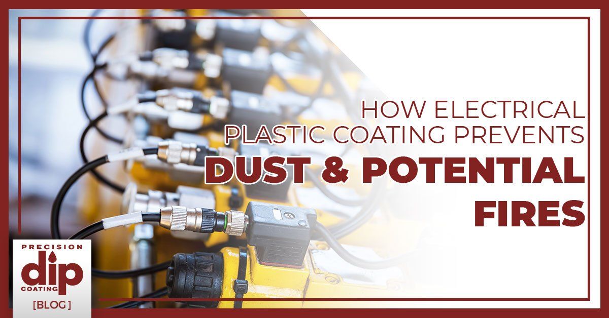 How Electrical Plastic Coating Prevents Dust & Potential Fires | Precision Dip Coating CT