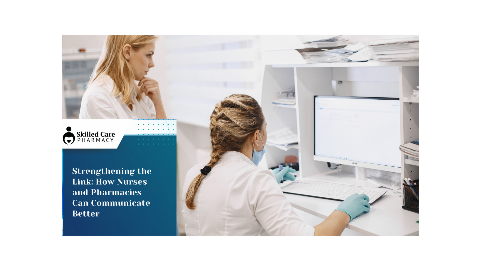 Strengthening the Link: How Nurses and Pharmacies Can Communicate Better