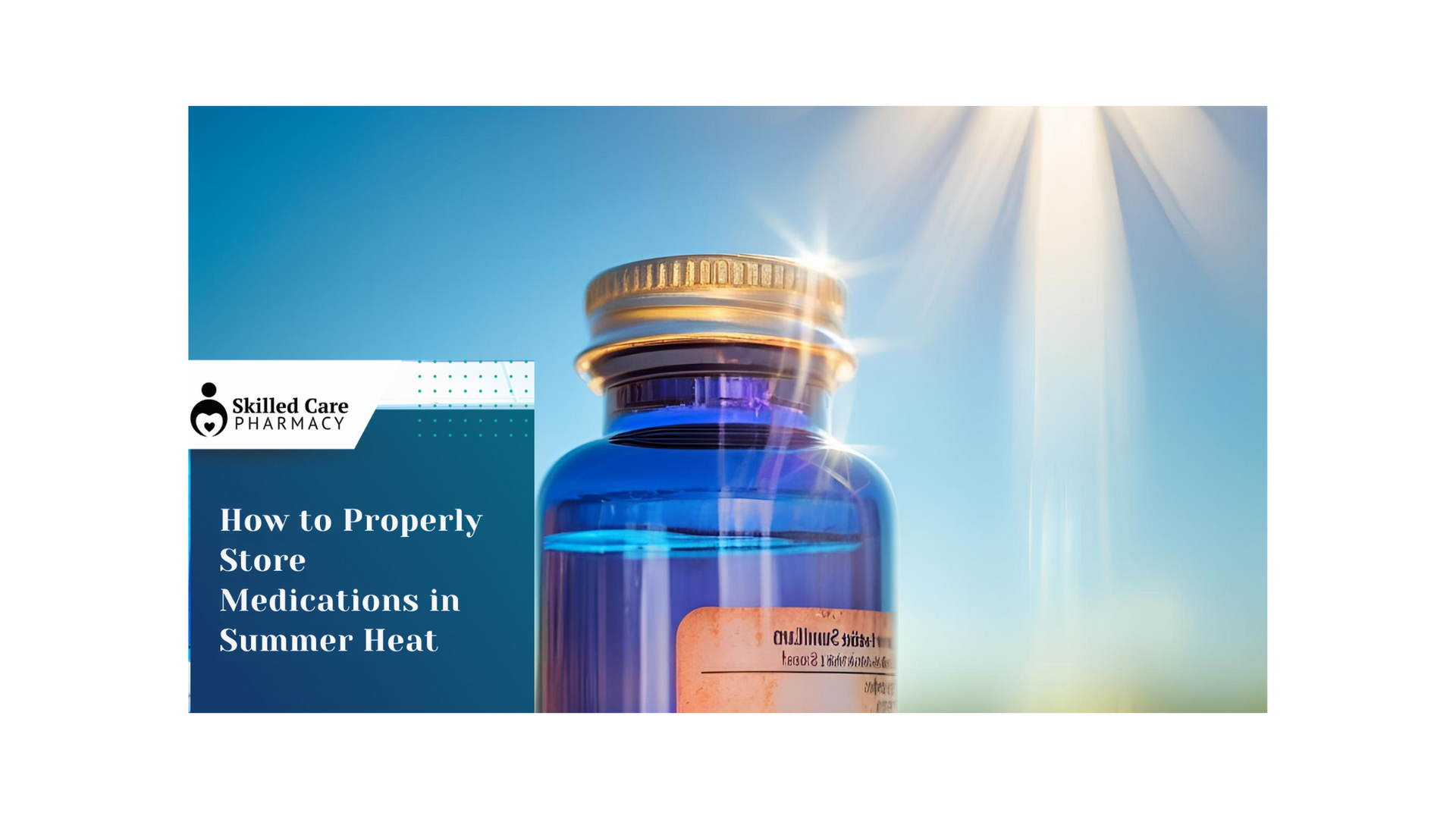 How to Properly Store Medications in Summer Heat