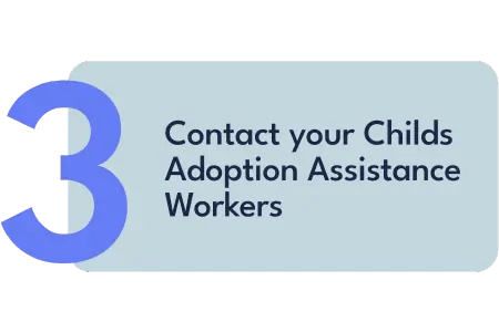 A blue sign that says `` contact your child 's adoption assistance workers ''