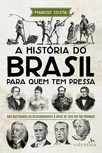 a-historia-do-brasil-pra-quem-tem-pressa