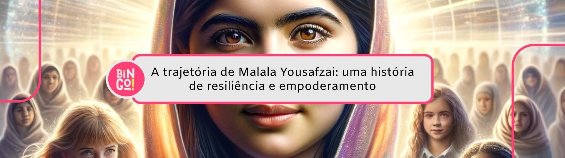 a-trajetoria-de-malala-yousafzai-uma-historia-de-resiliencia-e-empoderamento