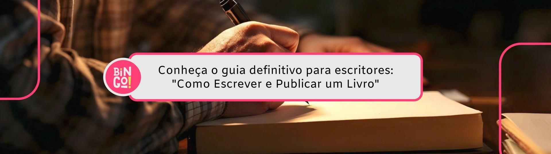 conheca-o-guia-definitivo-para-novos-escritores-como-escrever-e-publicar-um-livro