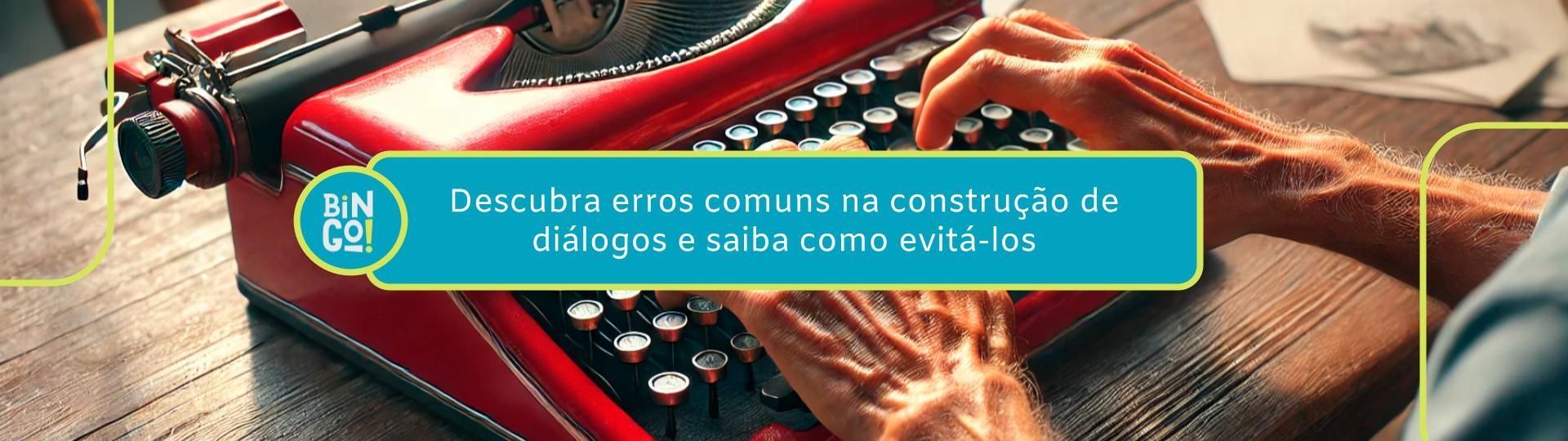 descubra-erros-comuns-na-construcao-de-dialogos-e-saiba-como-evita-los