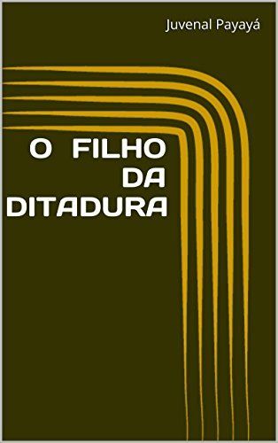 o-filho-da-ditadura