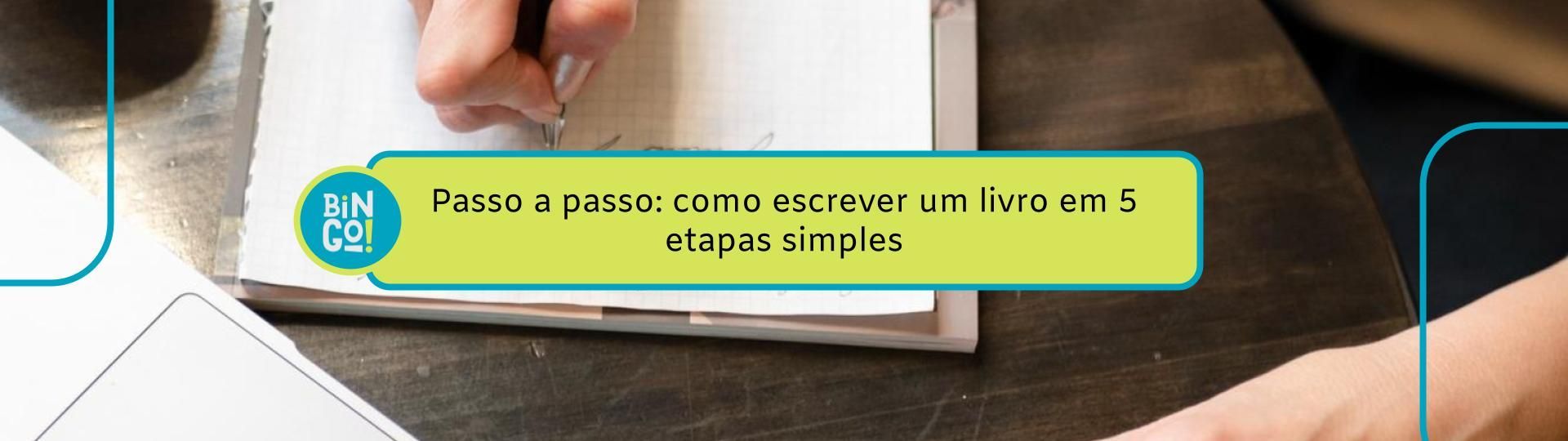 Passo A Passo Como Escrever Um Livro Em 5 Etapas Simples 0673