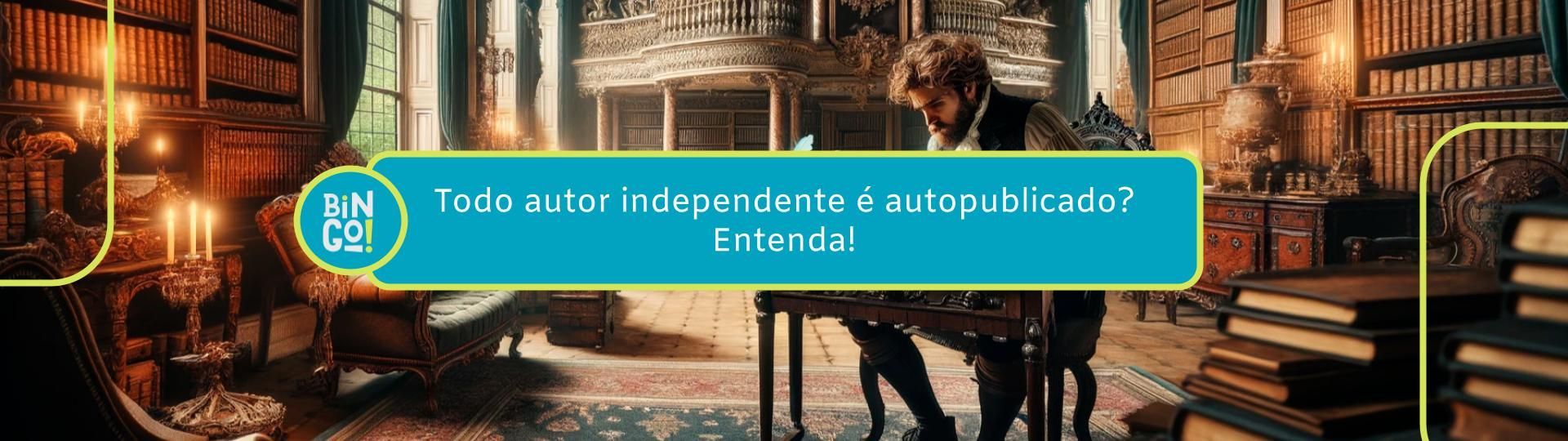 todo-autor-independente-e-autopublicado-entenda