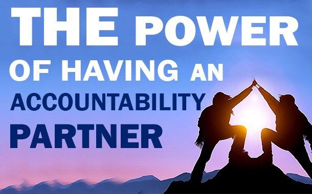 A poster that says the power of having an accountability partner