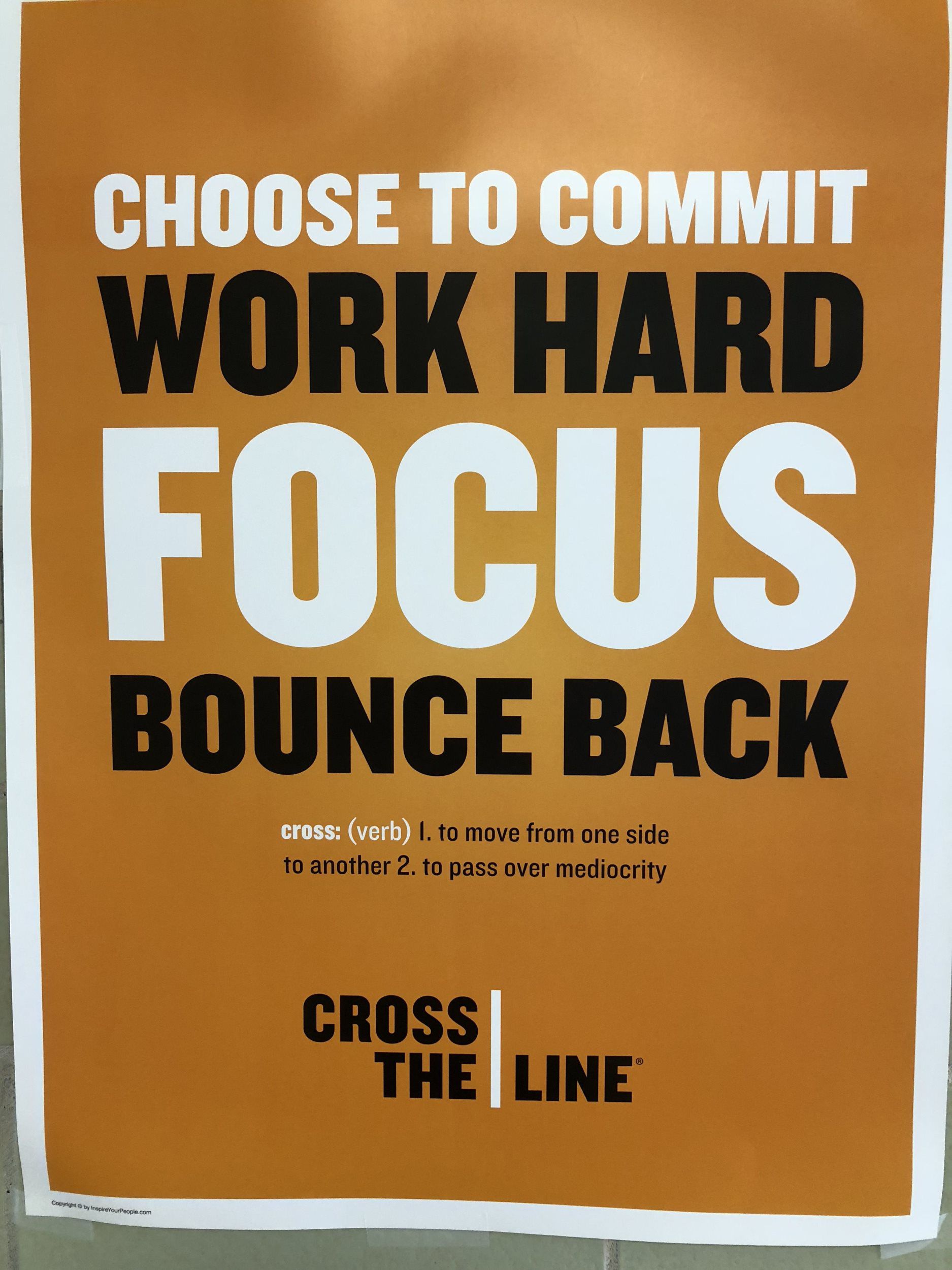 A poster that says choose to commit work hard focus bounce back