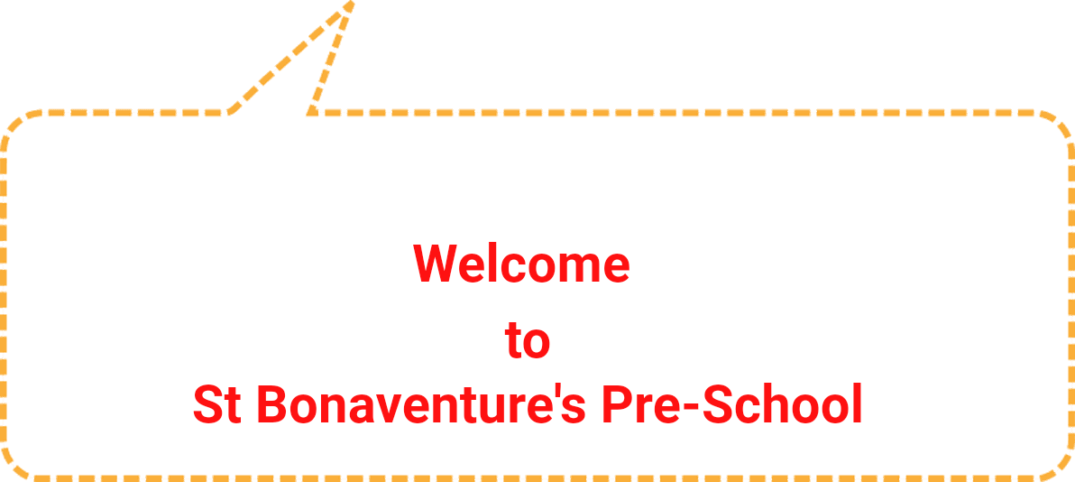 Welcome to St Bonaventure's Pre-School
