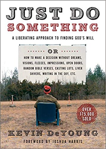 book cover of Just Do Something by Kevin DeYoung