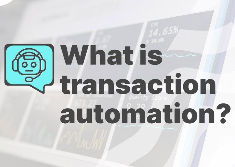 What is transaction automation?