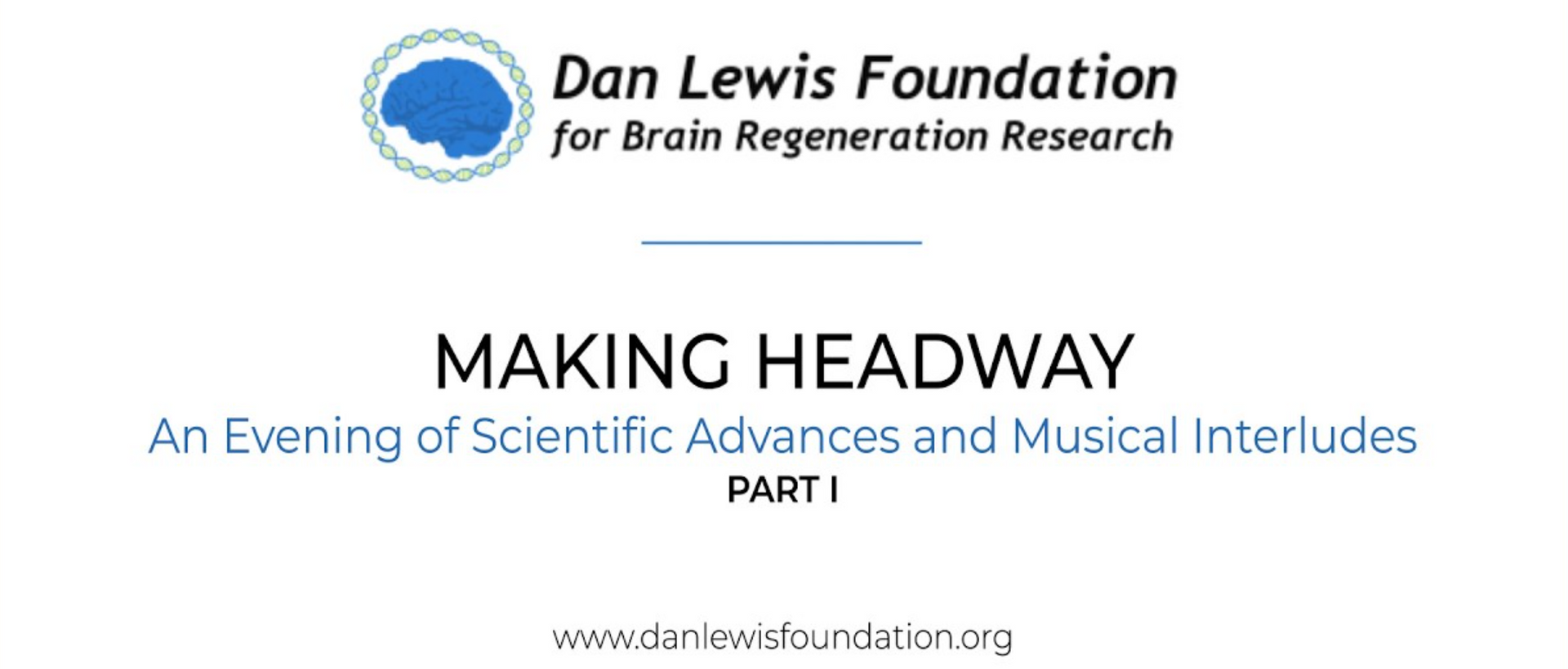 Dan Lewis Foundation logo above the title: MAKING HEADWAY, An Evening of Scientific Advances and Musical Interludes PART I.