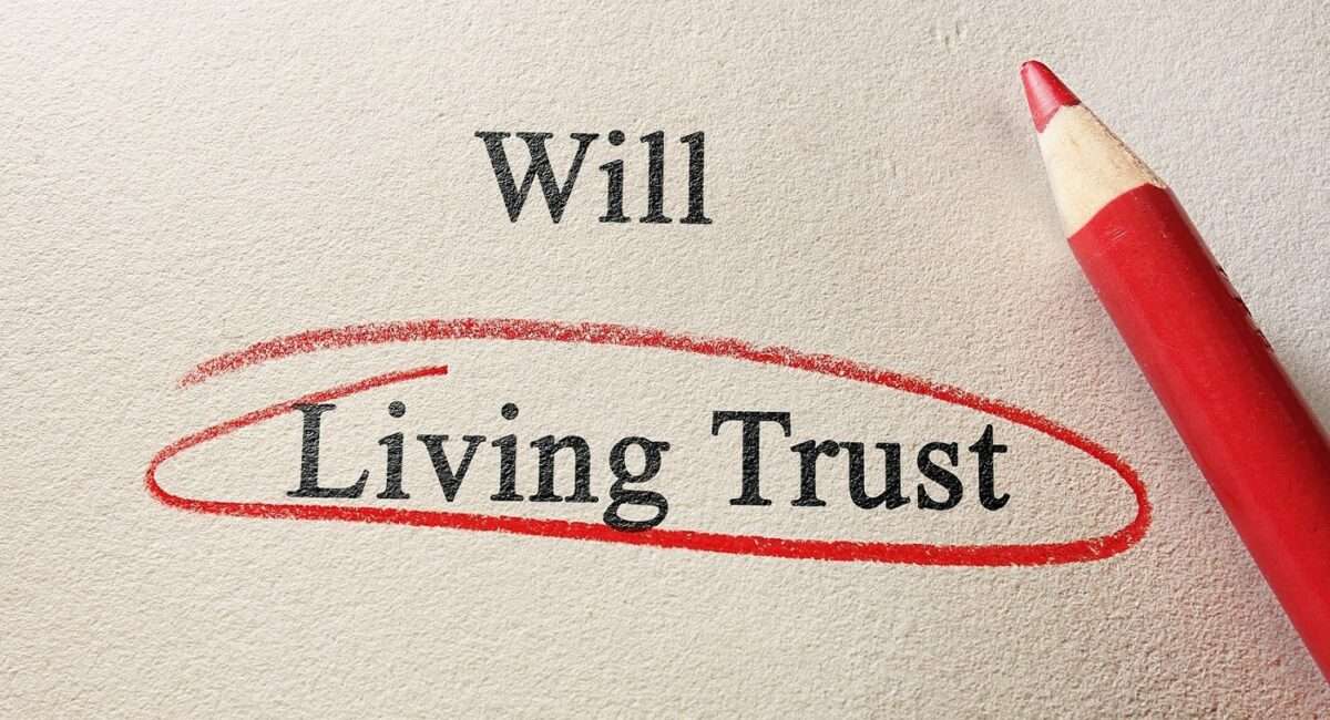 Do You Need a Living Trust or a Will?
