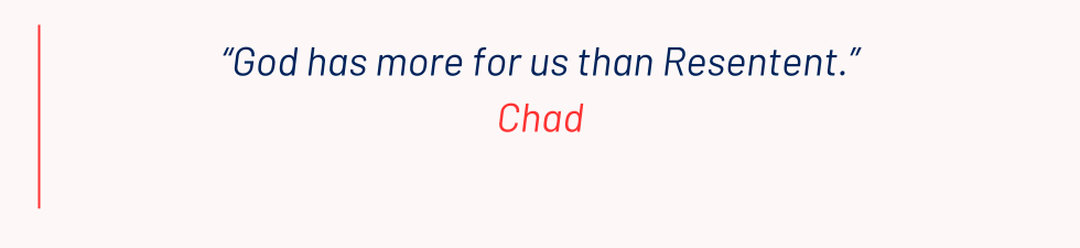 “God has more for us than Resentent.”
