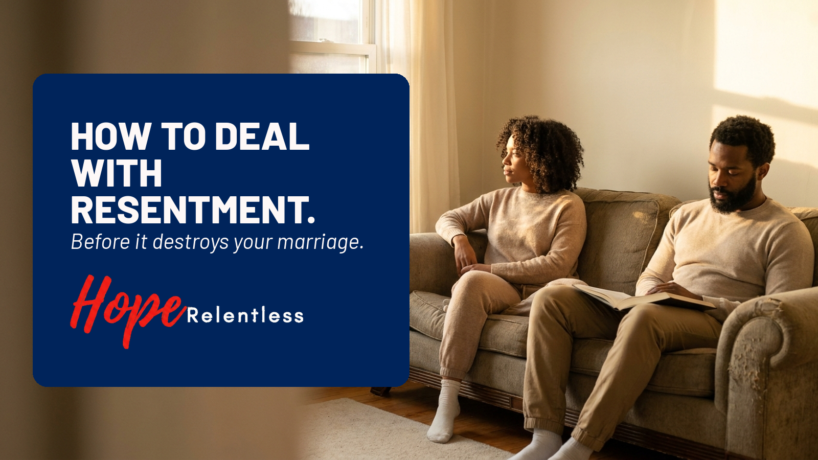 How to deal with resentment in marriage