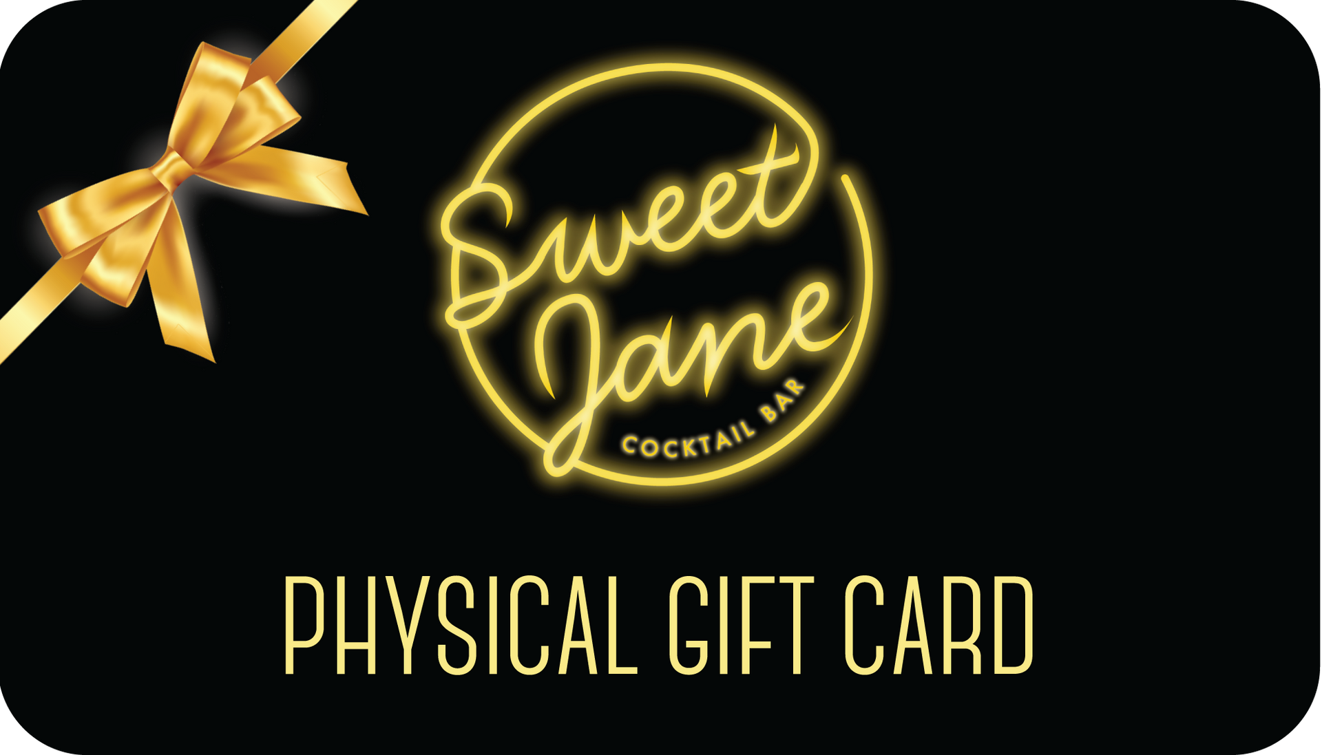 A physical gift card for sweet jane cocktail bar with a gold bow.