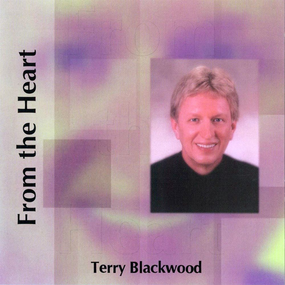 Terry Blackwood - From the Heart