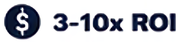 3-10x roi