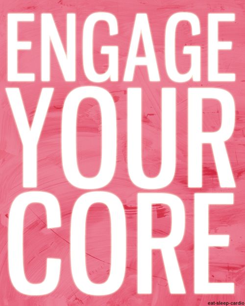 A pink and white sign that says engage your core
