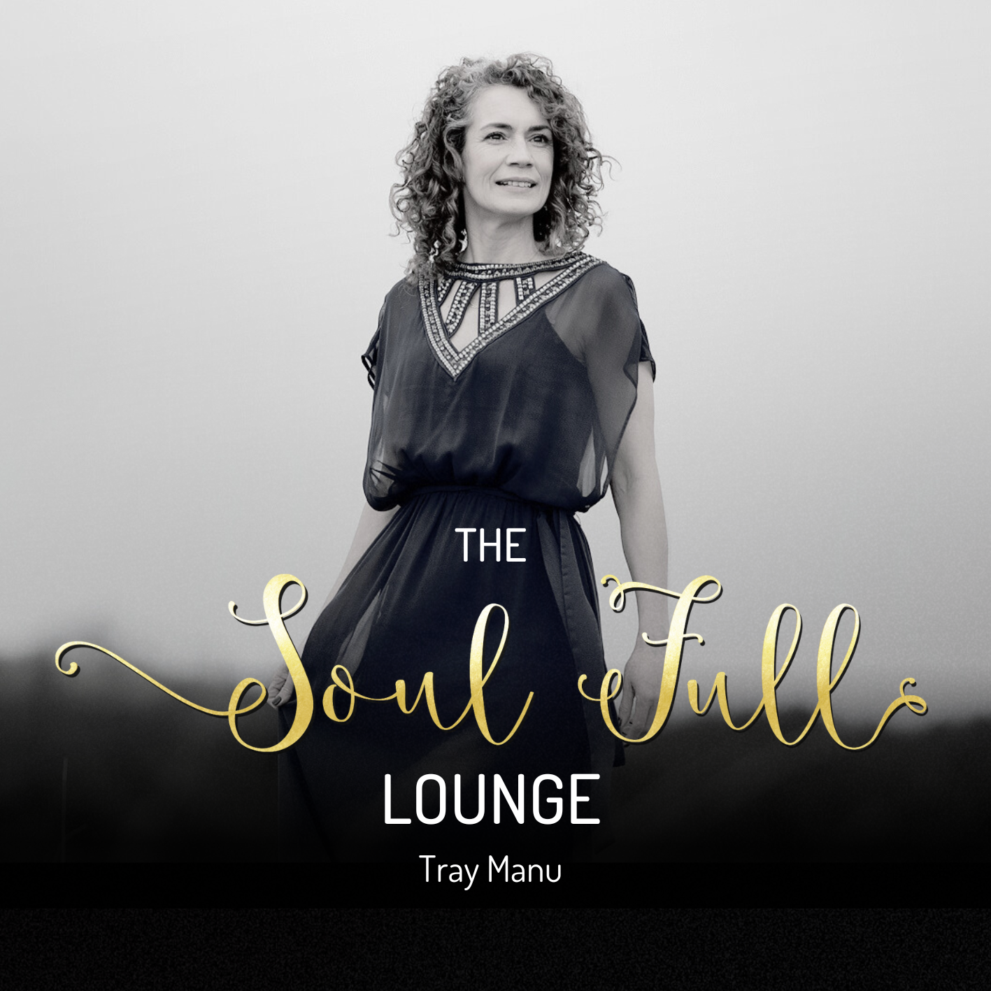 Tracy Manu podcast. The Soul Full Lounge 
