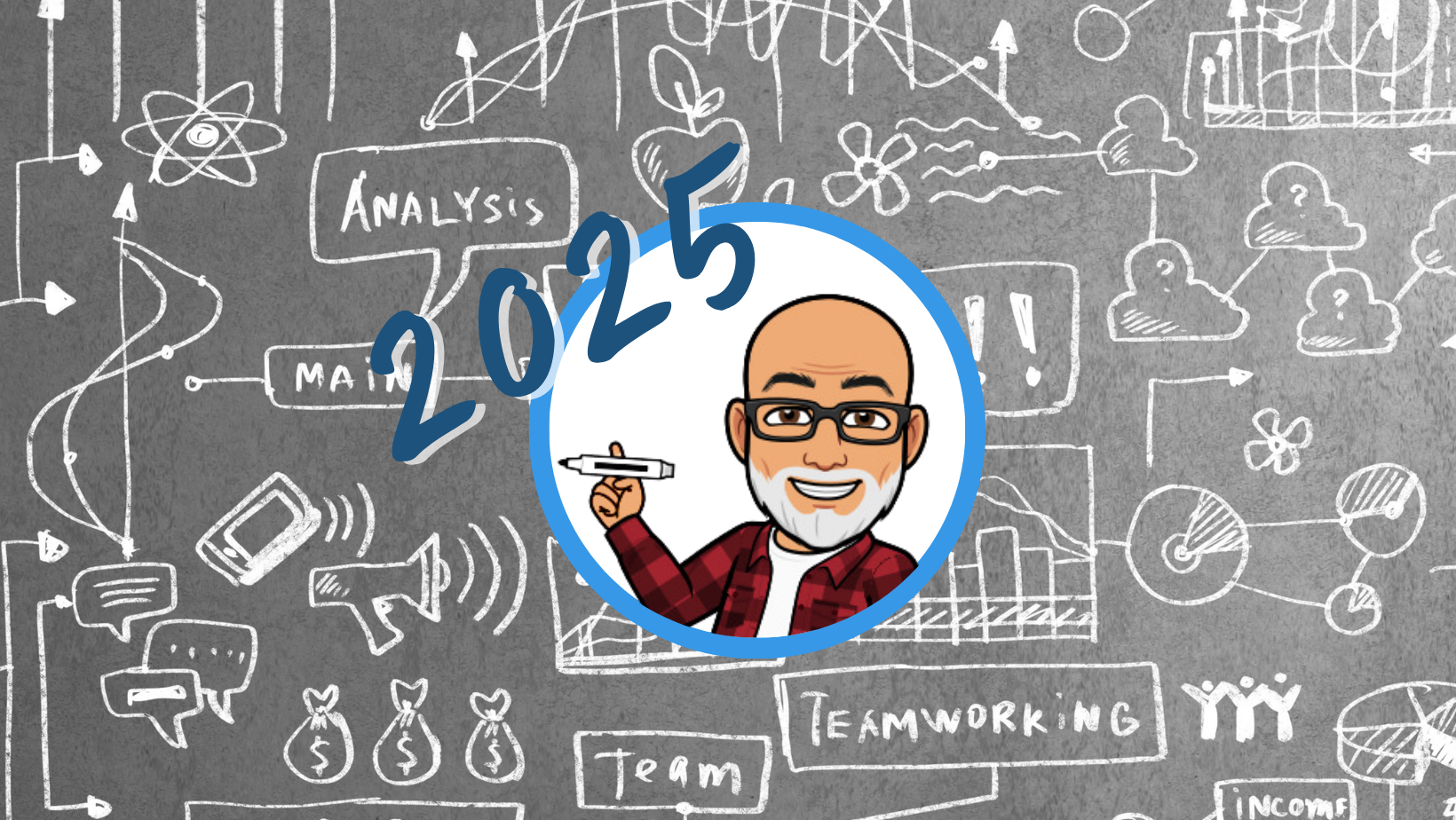 A cartoon man is holding a marker in front of a chalkboard that says 2025