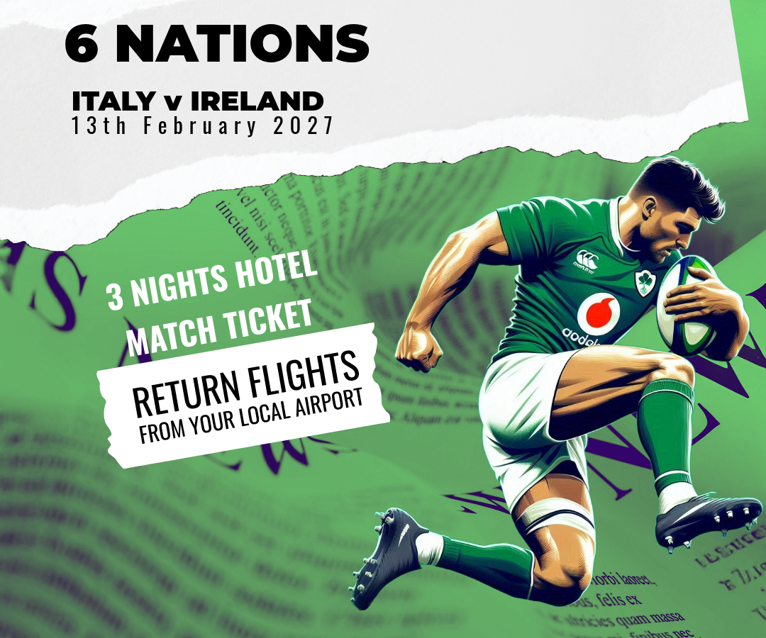 a poster showcasing the italy v ireland 6 nations travel package