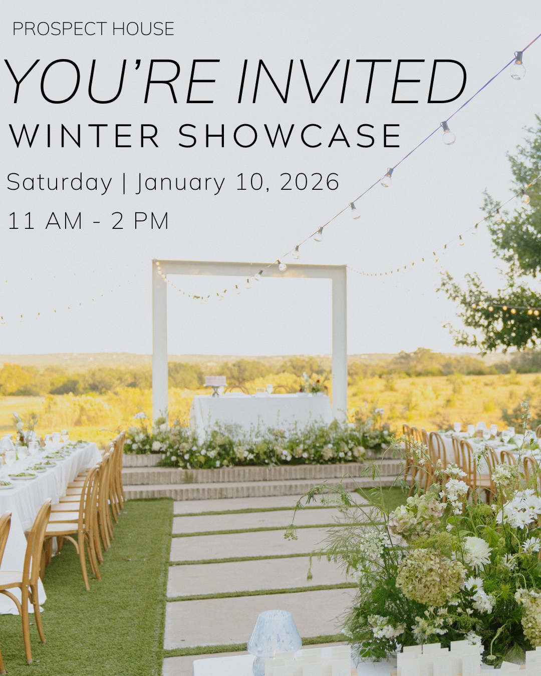 Event invitation: Prospect House Winter Showcase, January 10, 2026, 11 AM - 2 PM, outdoor setting, tables, flowers, and decorations.