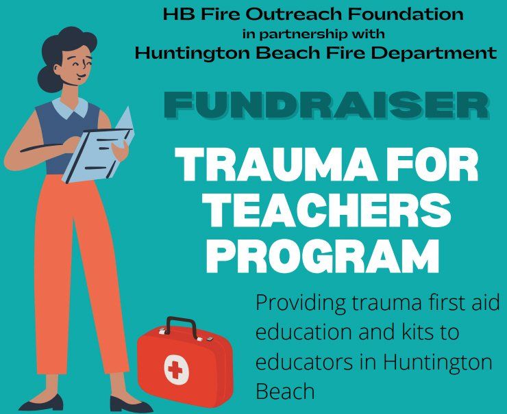 Huntington Beach Fire Department Trauma for Teachers Program