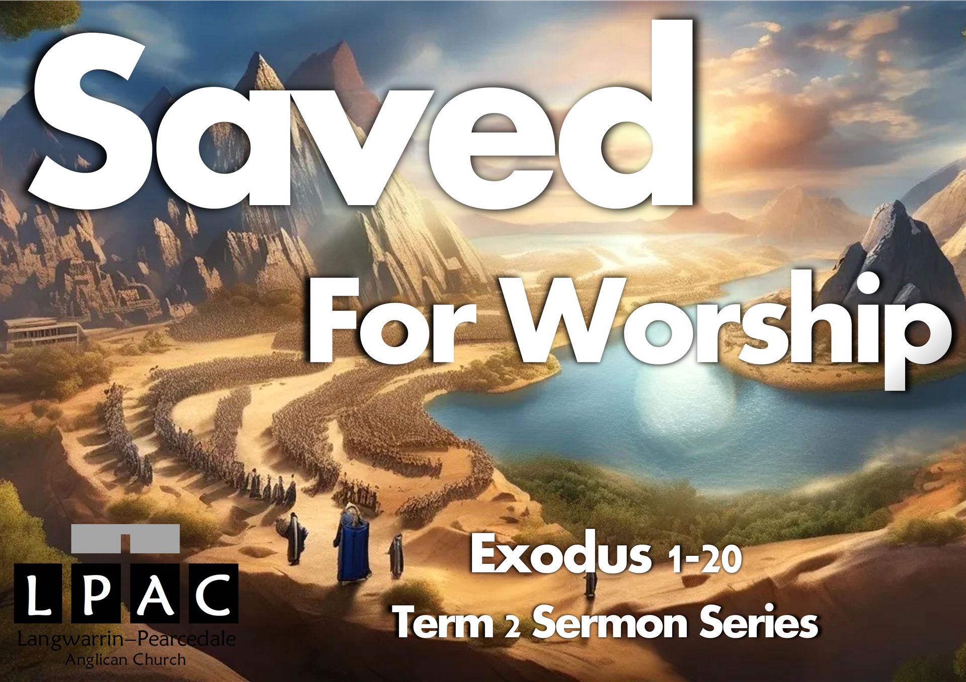 Exodus 1-20: Saved For Worship