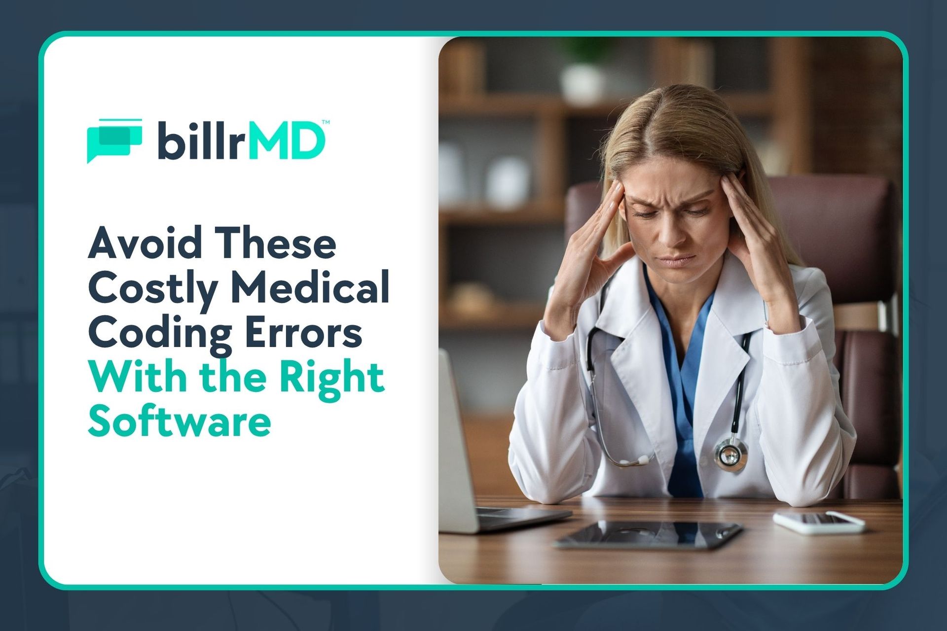 Without the right medical billing software, a doctor faces the headaches of medical coding errors.